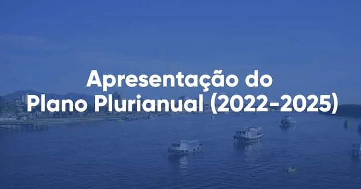 Plano Plurianual e Lei Orçamentária Anual são apresentados em eventos online