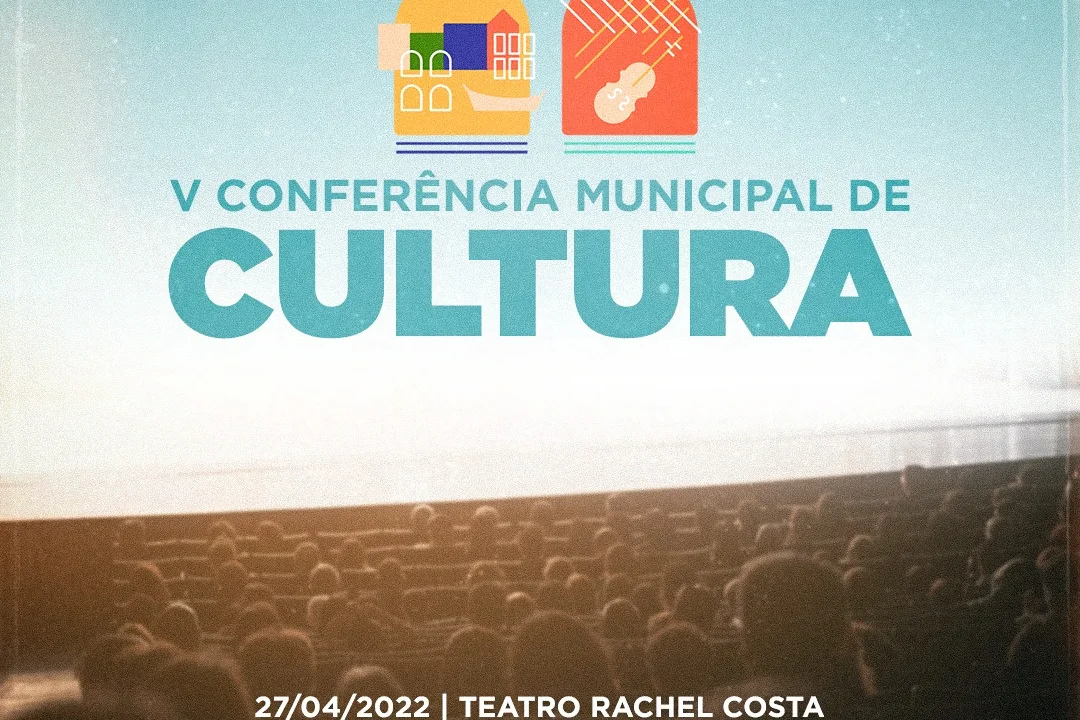 V Conferência Municipal de Cultura acontece no dia 27