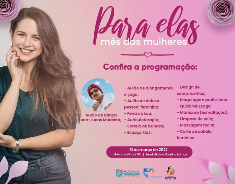‘Para Elas’: Evento de encerramento do mês da mulher acontecerá na Arena Albertina Salmon