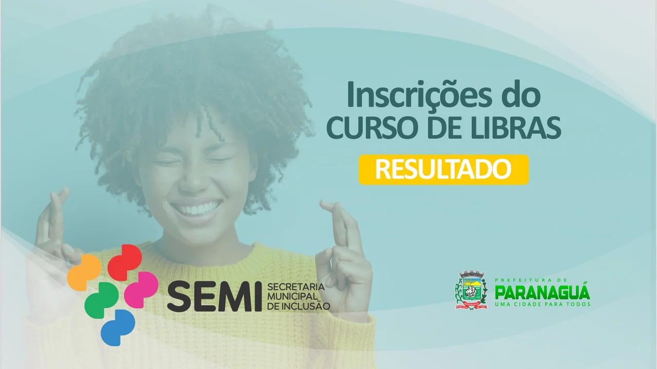 Secretaria de Inclusão divulga resultado das inscrições do curso de Libras