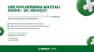 Farmácia própria começa a funcionar na UBS Guilhermina Mazzali Gaida, no Jardim Iguaçu