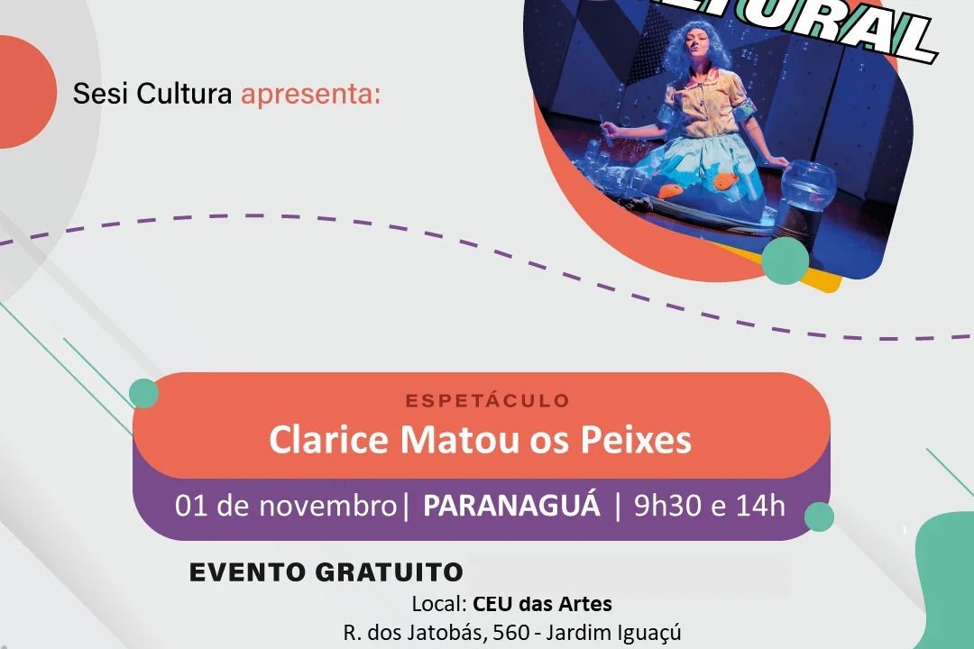 Espetáculo “Clarice matou os peixes” vai ser apresentado no CEU das Artes