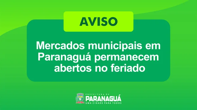 Mercados municipais em Paranaguá permanecem abertos no feriado