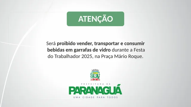 Festa do Trabalhador: Proibido garrafa de vidro